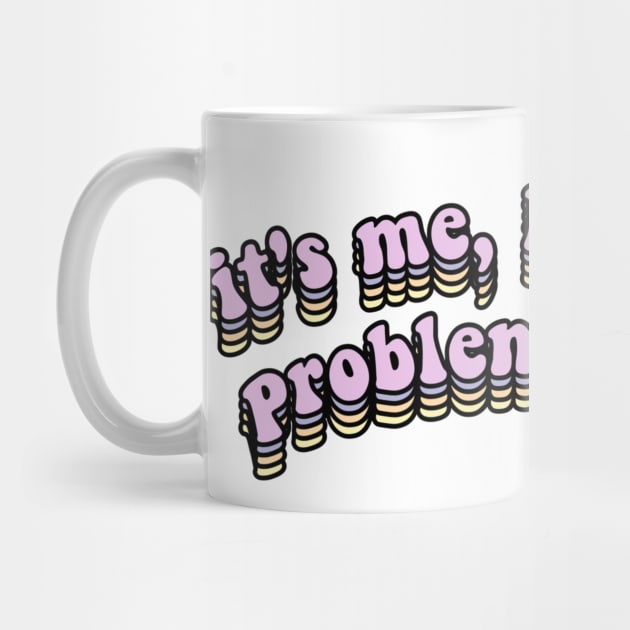 it's me, hi, i'm the problem it's me lyric sticker by senaeksi